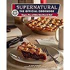 Supernatural: The Official Cookbook: Burgers, Pies, and Other Bites from the Road (Science Fiction Fantasy)