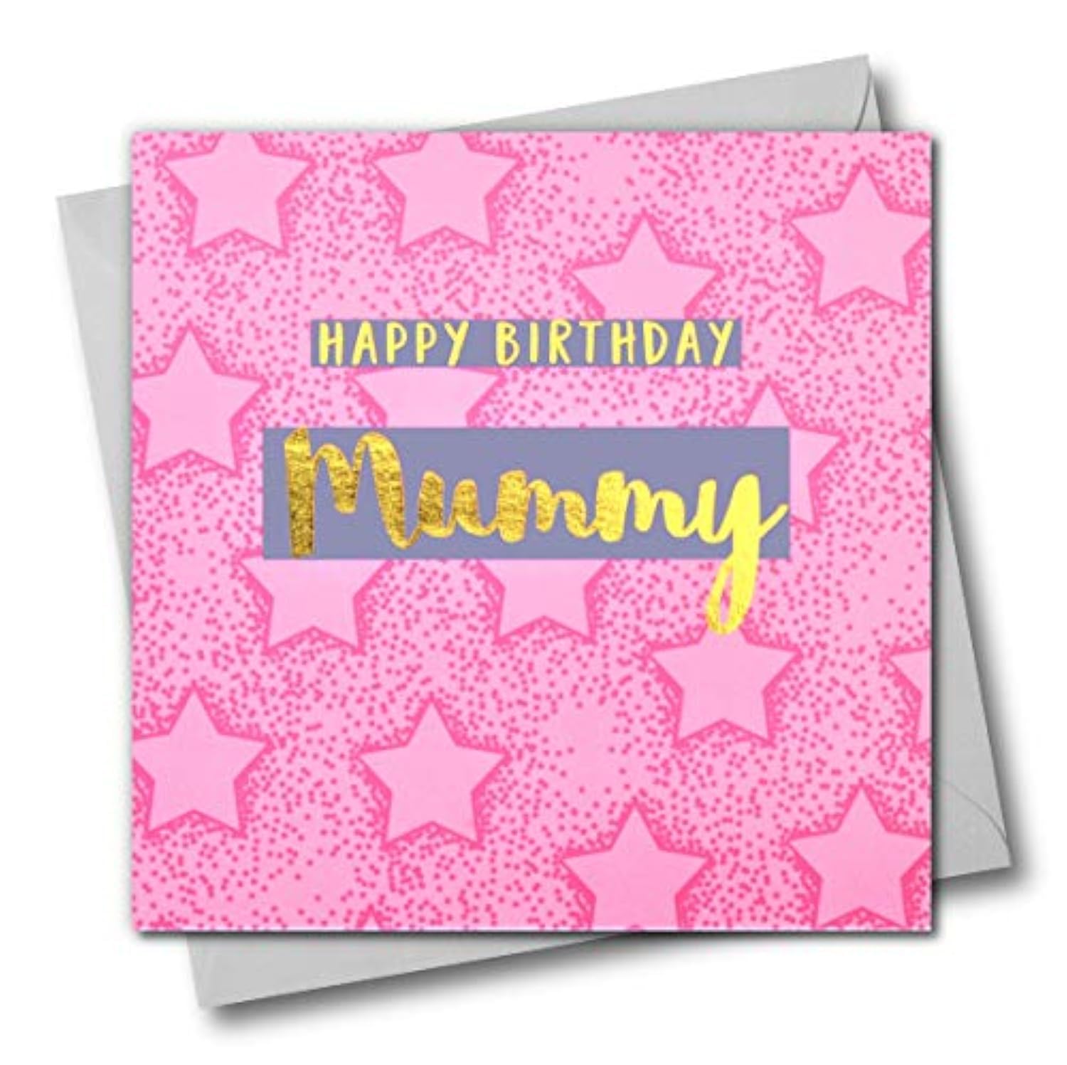 Claire Giles Greeting Cards, Happy Birthday Mummy Card, Mum Pink Stars Greeting Card, Text Foiled in Shiny Gold