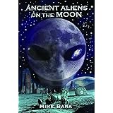Ancient Aliens on the Moon