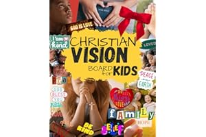 Christian Vision Board for Kids: Build Children’s Faith with Creative Prayer Clipart Book Biblical Design Elements, Powerful Pictures, Quotes, Words ... Dream Board Life (Vision Board Clip Art Book)