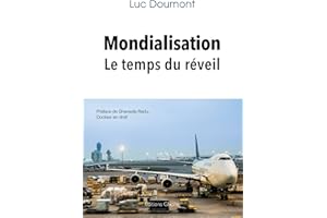 Mondialisation – Le temps du réveil (French Edition)