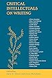 Critical Intellectuals on Writing