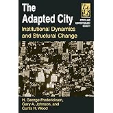 The Adapted City: Institutional Dynamics and Structural Change (Cities and Contemporary Society (Paperback))