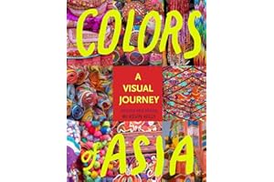 Colors of Asia: A Visual Journey