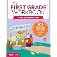 My First Grade Workbook: 101 Games and Activities to Support First ...