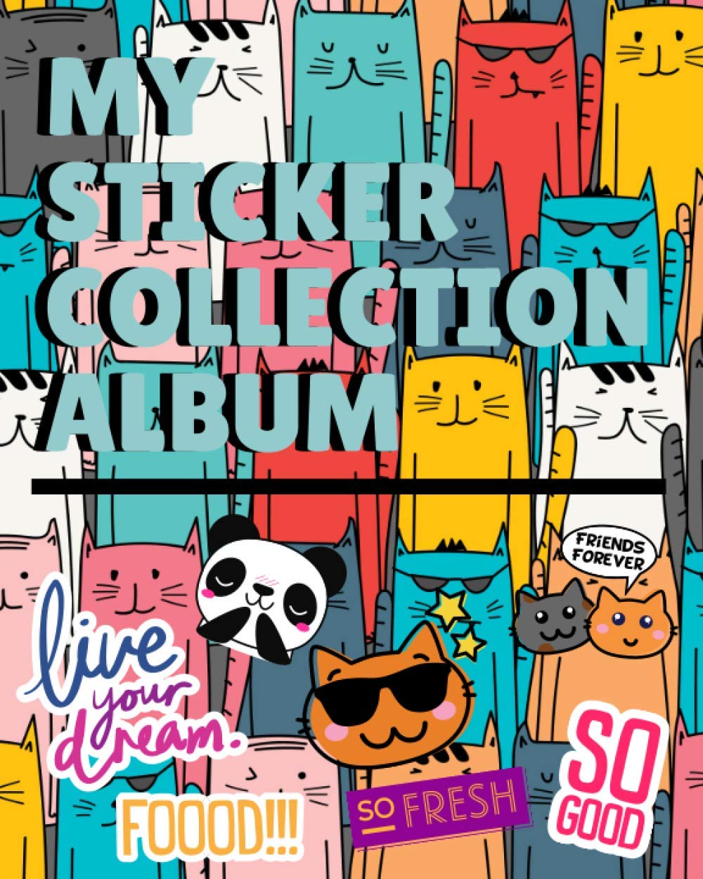 My Sticker Collection Album: Funny Cat Themed Sticker Collecting Journal for Kids | Blank Activity Workbook for Children
