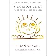 A Curious Mind: The Secret to a Bigger Life