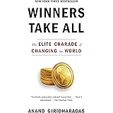 Winners Take All: The Elite Charade of Changing the World