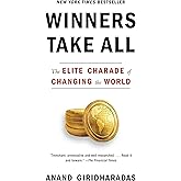 Winners Take All: The Elite Charade of Changing the World