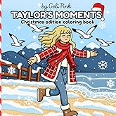 Taylor’s moments Christmas edition coloring book: Color all the Christmas magic with a swiftie twist