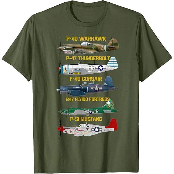 Avion De Guerre De La Seconde Guerre Mondiale B-17 P51 Mustang F4U Corsair P40 Warhawk T Shirt Warbirds Pour Fans Et Pilotes