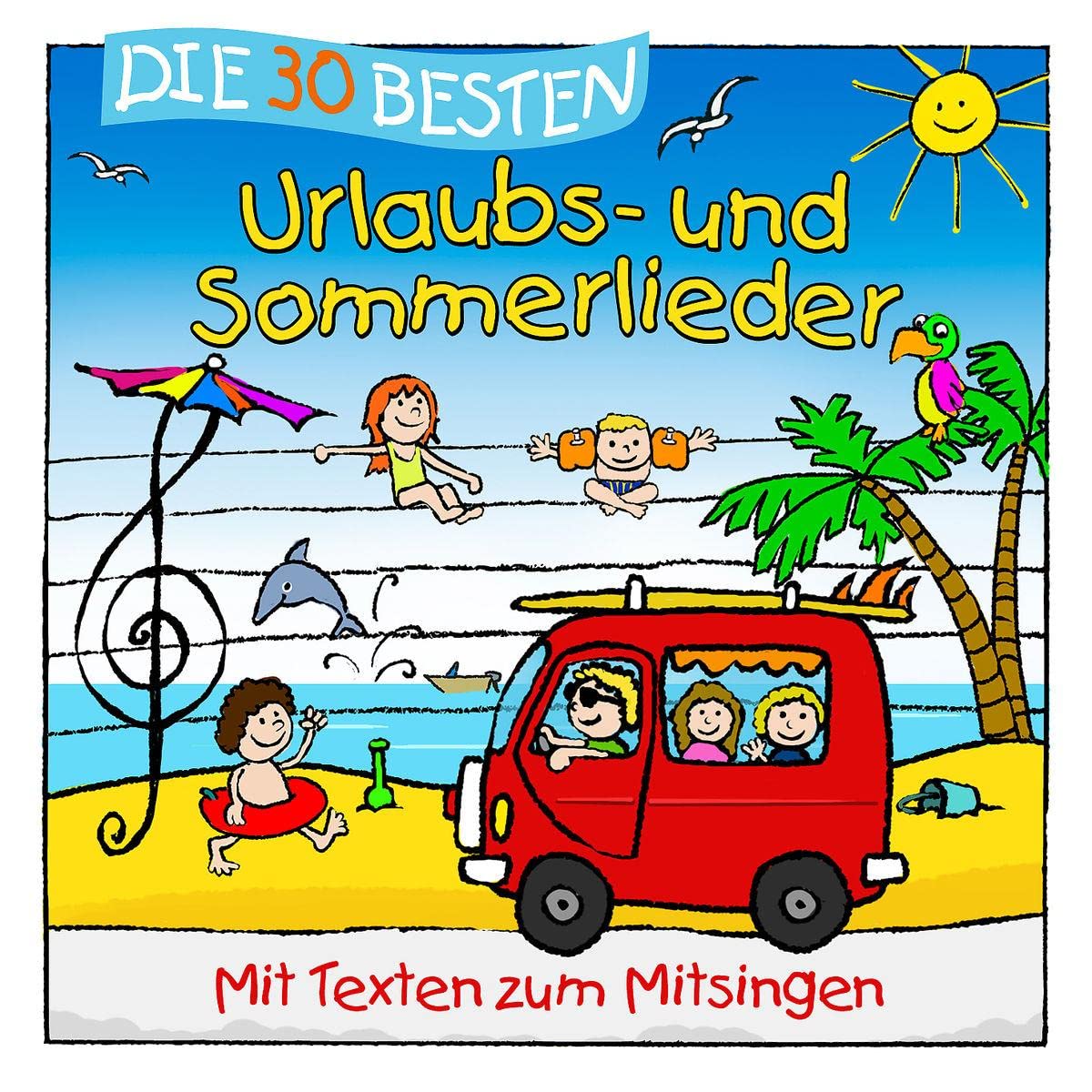 Die 30 Besten Urlaubs- und Sommerlieder
