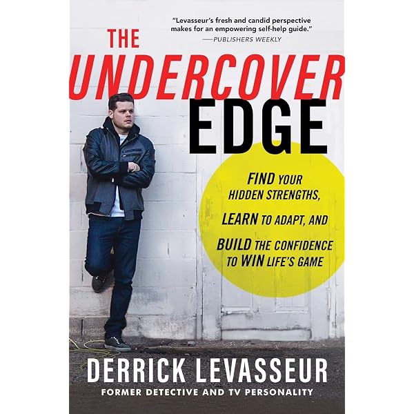 The Undercover Edge: Find Your Hidden Strengths, Learn to Adapt