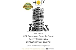 HOP Beginners Guide To Doing Safety Differently - Volume 1 - Introduction To HOP: HOP Into Action by Putting Human and Organi