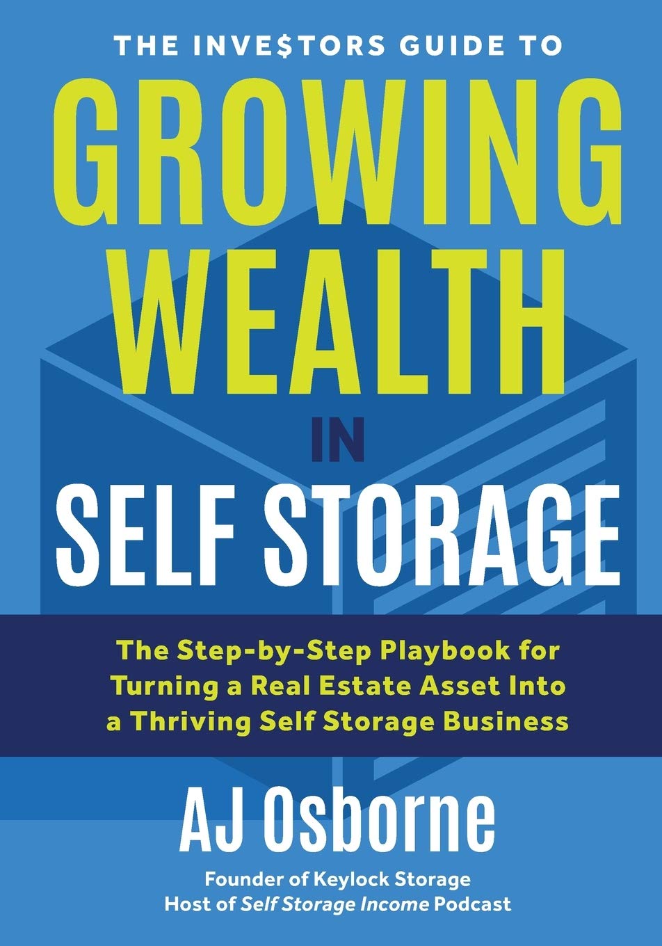 club smart self storage on The Investors Guide To Growing Wealth In Self Storage The Step By Step Playbook For Turning A Real Estate Asset Into A Thriving Self Storage Business Osborne Aj 9781735258805 Amazon Com Books