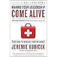 Making Your Leadership Come Alive: 7 Actions to Increase Your Influence
