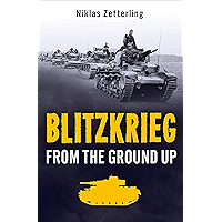 Blitzkrieg: From the Ground Up book cover Blitzkrieg: From the Ground Up book cover