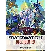 Overwatch: Declassified - An Official History