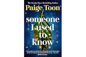 Someone I Used to Know: The gorgeous new love story with a twist, from the bestselling author