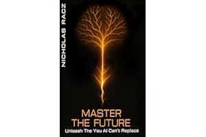 MASTER THE FUTURE: Unleash The You AI Can't Replace