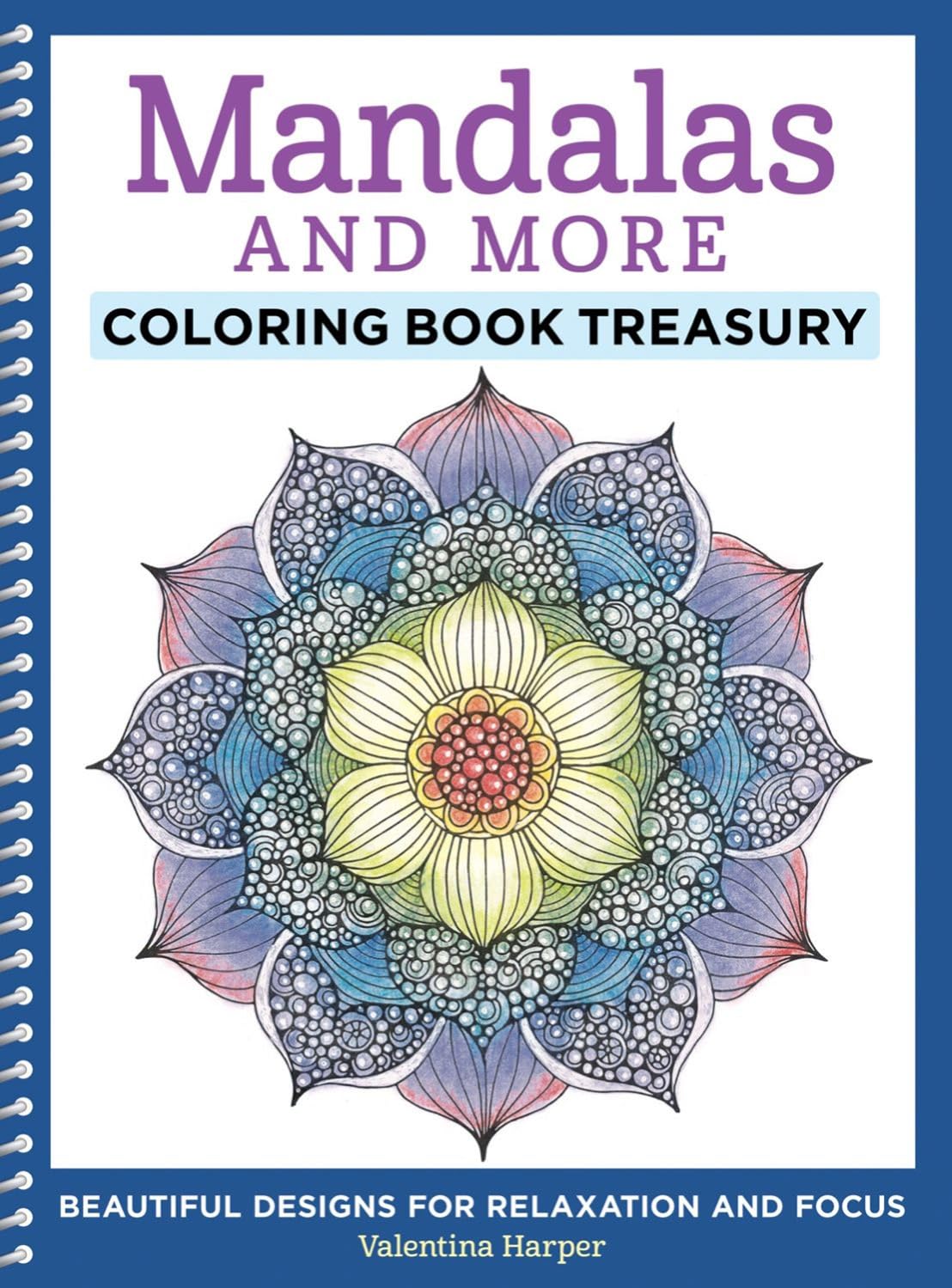 Mandalas and More Coloring Book Treasury: Beautiful Designs for Relaxation and Focus (Coloring Collection): 4