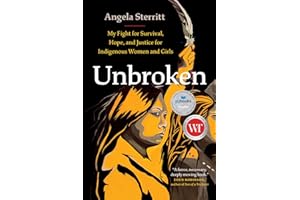 Unbroken: My Fight for Survival, Hope, and Justice for Indigenous Women and Girls