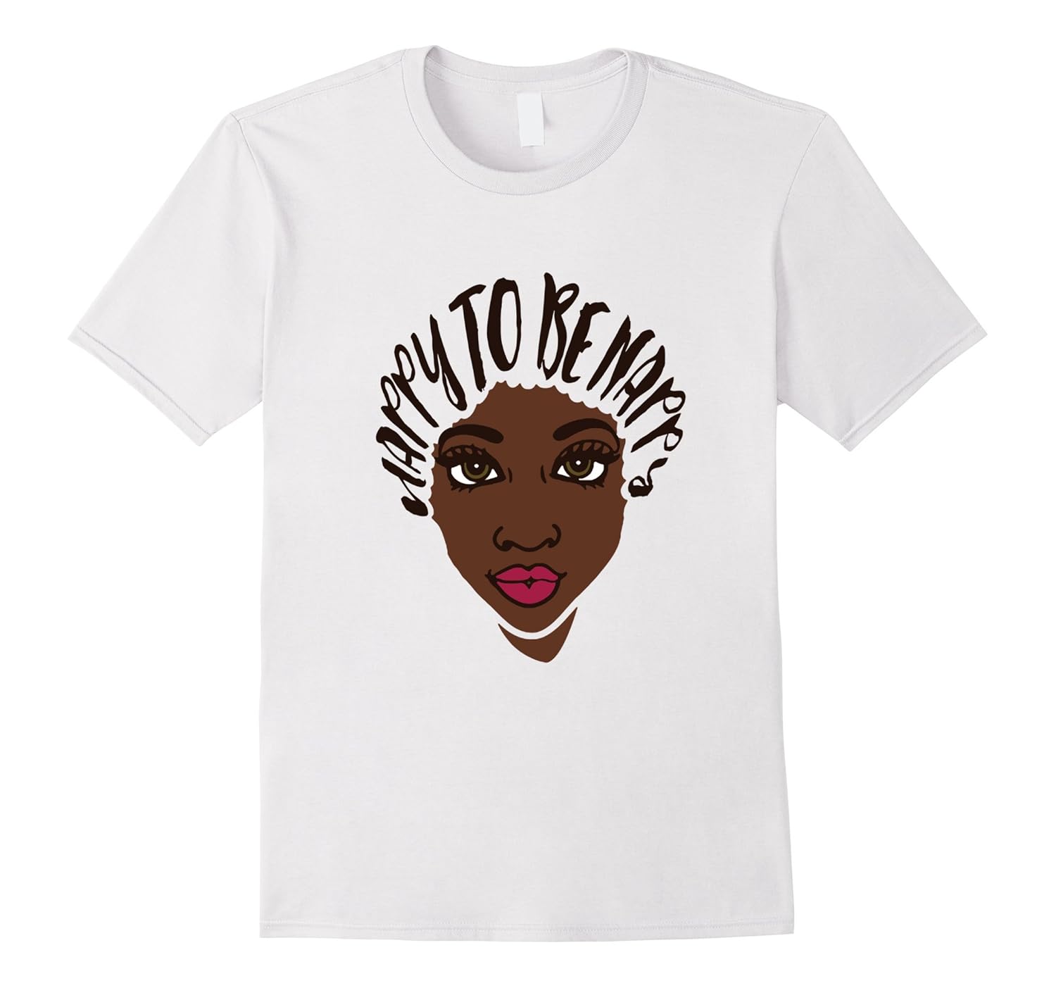 Happy To Be Nappy Color Black Girl Natural Hair T Shirt Th Teehelen