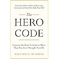 The Hero Code: Lessons on How To Achieve More Than You Ever Thought ...