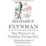 Pleasure of Finding Things Out: The Best Short Works of Richard P. Feynman (Helix Books)