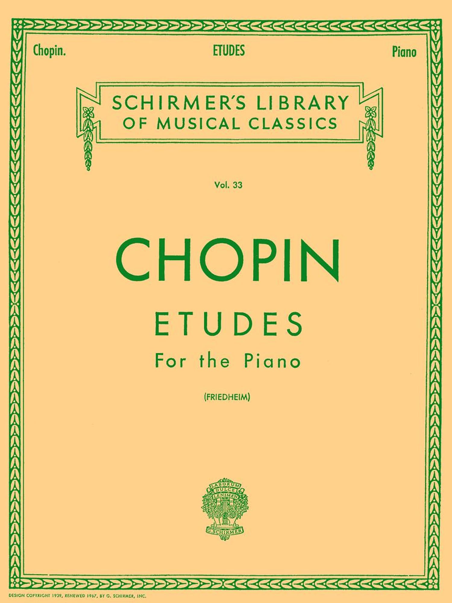 Frédéric Chopin: Etudes for Piano | Classical Piano Sheet Music Collection from Schirmer Library of Musical Classics | 27 Virtuoso Studies Op 10 Op 25 ... Library of Classics Volume 33 Piano Solo