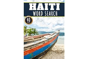 Haiti Word Search: 40 Fun Puzzles With Words Scramble for Adults, Kids and Seniors | More Than 300 Haitian Words On Haiti Cit