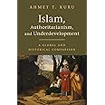 Islam, Authoritarianism, and Underdevelopment: A Global and Historical Comparison