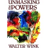 Unmasking the Powers: The Invisible Forces That Determine Human Existence (Powers, Vol 2)
