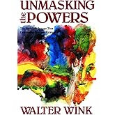Unmasking the Powers: The Invisible Forces That Determine Human Existence (Powers, Vol 2)