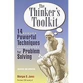 The Thinker's Toolkit: 14 Powerful Techniques for Problem Solving