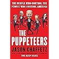 The Puppeteers: The People Who Control the People Who Control America