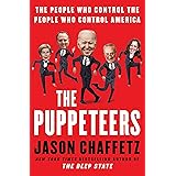 The Puppeteers: The People Who Control the People Who Control America