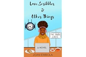 Love, Scribbles & Other Things: A Christian Opposites Attract Romance (Love & Other Things Book 1)
