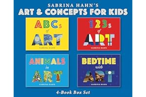 Sabrina Hahn's Art & Concepts for Kids 4-Book Box Set: ABCs of Art, 123s of Art, Animals in Art, and Bedtime with Art