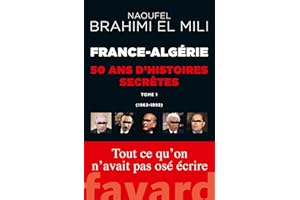 FRANCE ALGERIE L'HIS.SECR: FRANCE ALGERIE L'HIS.SECR