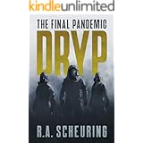 DRYP: The Final Pandemic (DRYP Trilogy Book 1)