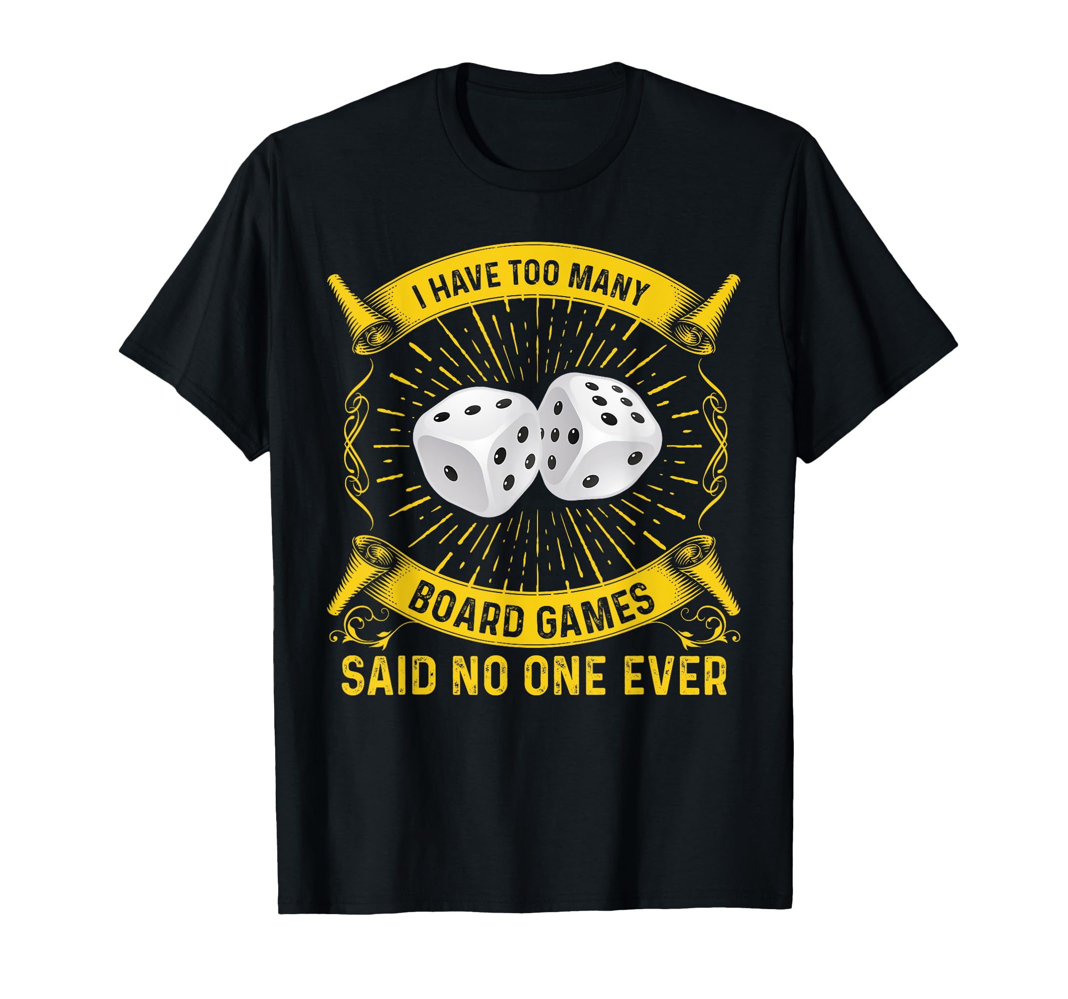 Board Game Joke Shirt RPG Dice Geek Nerd Gift - Said No One T-Shirt