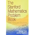 The Stanford Mathematics Problem Book: With Hints and Solutions (Dover Books on Mathematics)