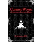 Cunning Words: a Grimoire of Tales and Magic: (Kindle edition)