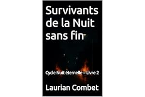 Survivants de la Nuit sans fin: Cycle Nuit éternelle – Livre 2 (Les Mondes Impossibles) (French Edition)