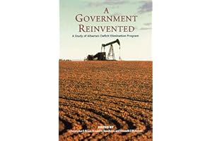 A Government Reinvented: A Study of Alberta's Deficit Elimination Program