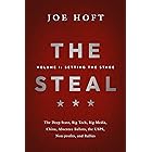 The Steal - Volume I: Setting the Stage: The Deep State, Big Tech, Big Media, China, Absentee Ballots, the USPS, Non-Profits,
