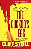 The Cuckoo's Egg: Tracking a Spy Through the Maze of Computer Espionage