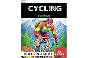 Cycling Coloring Book for Adults: 50 Fun Coloring Pages of Bikes, Trails, Mountains, and Endless Journeys for therapy, Stress