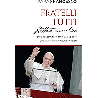 Fratelli tutti: Lettera enciclica sulla fraternità e l'amicizia sociale (Italian Edition) book cover Fratelli tutti: Lettera enciclica sulla fraternità e l'amicizia sociale (Italian Edition) book cover